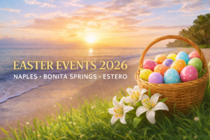 Easter events in Naples Bonita Springs and Estero 2026 beach scene with Easter basket eggs and spring flowers