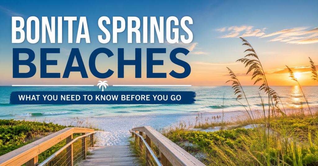 Bonita Springs beaches with white sand, Gulf waters, and sunset views at Barefoot Beach and Bonita Beach Park