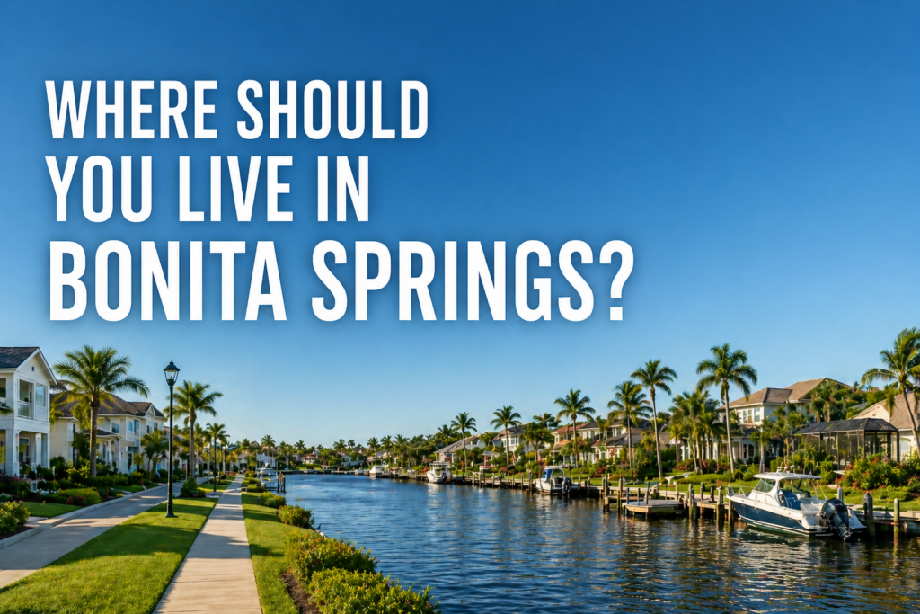 Where should you live in Bonita Springs showing different lifestyle areas including boating, beach access, and residential neighborhoods