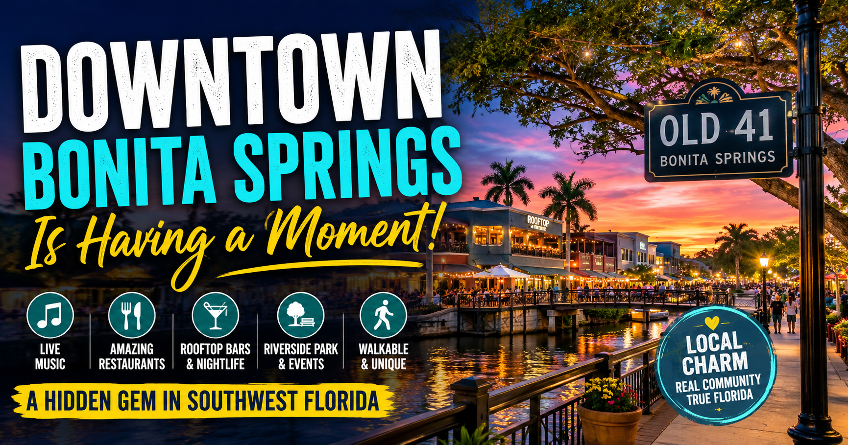 Downtown Bonita Springs along Old 41 featuring Riverside Park, nightlife, restaurants, live music, and walkable riverfront charm at sunset